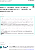 Cover page: Cannabis consumers’ preferences for legal and illegal cannabis: evidence from a discrete choice experiment