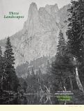 Cover page: Three landscapes: An excerpt from Olmsted and Yosemite: Civil War, Abolition, and the National Park Idea
