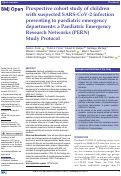 Cover page: Prospective cohort study of children with suspected SARS-CoV-2 infection presenting to paediatric emergency departments: a Paediatric Emergency Research Networks (PERN) Study Protocol.