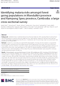 Cover page of Identifying malaria risks amongst forest going populations in Mondulkiri province and Kampong Speu province, Cambodia: a large cross-sectional survey.