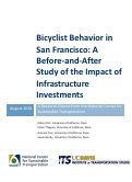 Cover page: Bicyclist Behavior in San Francisco: A Before-and-After Study of the Impact of Infrastructure Investments