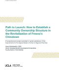 Cover page: Path to Launch: How to Establish a Community Ownership Structure in the Revitalization of Fresno’s Chinatown