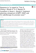 Cover page: Response to “in regard to “Tran A, Zhang J, Woods K, Yu V, Nguyen D, Gustafson G, Rosen L, Sheng K. Treatment planning comparison of IMPT, VMAT and 4π radiotherapy for prostate cases””