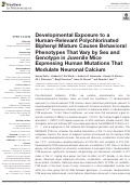 Cover page: Developmental Exposure to a Human-Relevant Polychlorinated Biphenyl Mixture Causes Behavioral Phenotypes That Vary by Sex and Genotype in Juvenile Mice Expressing Human Mutations That Modulate Neuronal Calcium