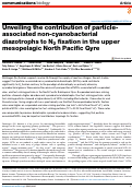 Cover page of Unveiling the contribution of particle-associated non-cyanobacterial diazotrophs to N2 fixation in the upper mesopelagic North Pacific Gyre.