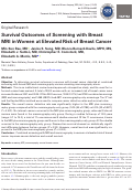 Cover page: Survival Outcomes of Screening with Breast MRI in Women at Elevated Risk of Breast Cancer.