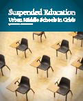 Cover page: Suspended Education: Urban Middle Schools in Crisis