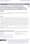 Cover page: Stem cell sources and characterization in the development of cell-based products for treating retinal disease: An NEI Town Hall report.