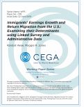Cover page: Immigrants’ Earnings Growth and Return Migration from the U.S.: Examining their Determinants using Linked Survey and Administrative Data&nbsp;