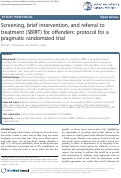 Cover page: Screening, brief intervention, and referral to treatment (SBIRT) for offenders: protocol for a pragmatic randomized trial