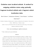 Cover page: Oxidation State Localized Orbitals: A Method for Assigning Oxidation States Using Optimally Fragment-Localized Orbitals and a Fragment Orbital Localization Index