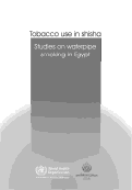 Cover page: Tobacco use in shisha: studies on waterpipe smoking in Egypt