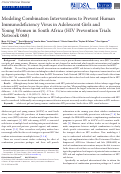 Cover page: Modeling Combination Interventions to Prevent Human Immunodeficiency Virus in Adolescent Girls and Young Women in South Africa (HIV Prevention Trials Network 068).