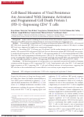 Cover page: Cell-Based Measures of Viral Persistence Are Associated With Immune Activation and Programmed Cell Death Protein 1 (PD-1)–Expressing CD4+ T cells