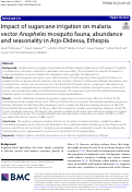 Cover page: Impact of sugarcane irrigation on malaria vector Anopheles mosquito fauna, abundance and seasonality in Arjo-Didessa, Ethiopia