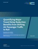 Cover page of Quantifying Major Travel Delay Reduction Benefits from Shifting Air Passenger Traffic to Rail