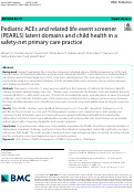 Cover page: Pediatric ACEs and related life event screener (PEARLS) latent domains and child health in a safety-net primary care practice.