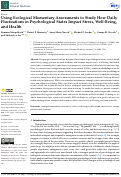 Cover page: Using Ecological Momentary Assessments to Study How Daily Fluctuations in Psychological States Impact Stress, Well-Being, and Health.