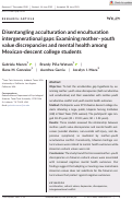 Cover page: Disentangling acculturation and enculturation intergenerational gaps: Examining mother–youth value discrepancies and mental health among Mexican‐descent college students