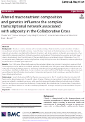 Cover page: Altered macronutrient composition and genetics influence the complex transcriptional network associated with adiposity in the Collaborative Cross