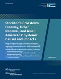 Cover page: Stockton’s Crosstown Freeway, Urban Renewal, and Asian Americans: Systemic Causes and Impacts