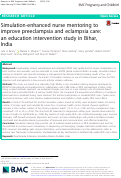 Cover page: Simulation-enhanced nurse mentoring to improve preeclampsia and eclampsia care: an education intervention study in Bihar, India.