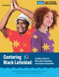 Cover page of Centering Black Latinidad: A Profile of the U.S. Afro-Latinx Population and Complex Inequalities