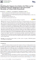 Cover page: Modeling the Impact of an Indoor Air Filter on Air Pollution Exposure Reduction and Associated Mortality in Urban Delhi Household