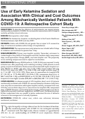 Cover page: Use of Early Ketamine Sedation and Association With Clinical and Cost Outcomes Among Mechanically Ventilated Patients With COVID-19: A Retrospective Cohort Study.