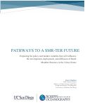 Cover page of PATHWAYS TO A SMR-TER FUTURE:&nbsp;Exploring the policy and market variables that will influence the development, deployment, and diffusion of Small Modular Reactors in the Unites States