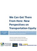 Cover page: We Can Get There From Here: New Perspectives on Transportation Equity