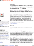 Cover page: Implementation, feasibility, and acceptability of 99DOTS-based supervision of treatment for drug-susceptible TB in Uganda.