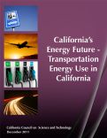 Cover page: California’s Energy Future: Transportation Energy Use in California