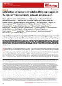 Cover page: Estimation of tumor cell total mRNA expression in 15 cancer types predicts disease progression