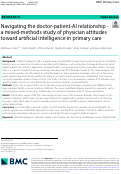 Cover page: Navigating the doctor-patient-AI relationship - a mixed-methods study of physician attitudes toward artificial intelligence in primary care.