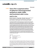 Cover page: Xeno-free cryopreservation of adherent retinal pigmented epithelium yields viable and functional cells in vitro and in vivo.