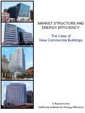 Cover page of Market Structure and Energy Efficiency: The Case of New Commercial Buildings