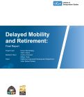 Cover page: Delayed Mobility and Retirement: Final Report