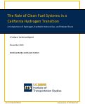 Cover page: The Role of Clean Fuel Systems in a California Hydrogen Transition:&nbsp;A Comparison of Hydrogen, Synthetic Natural Gas, and Related Fuels