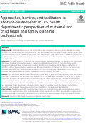 Cover page: Approaches, barriers, and facilitators to abortion-related work in U.S. health departments: perspectives of maternal and child health and family planning professionals