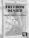 Cover page: Freedom Denied: Forced Labor in California