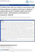 Cover page: A healthy diet with and without cereal grains and dairy products in patients with type 2 diabetes: study protocol for a random-order cross-over pilot study - Alimentation and Diabetes in Lanzarote -ADILAN