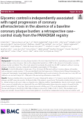 Cover page: Glycemic control is independently associated with rapid progression of coronary atherosclerosis in the absence of a baseline coronary plaque burden: a retrospective case–control study from the PARADIGM registry
