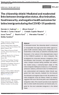 Cover page: The citizenship shield: Mediated and moderated links between immigration status, discrimination, food insecurity, and negative health outcomes for latinx immigrants during the COVID‐19 pandemic