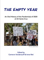 Cover page of The Empty Year: An Oral History of the Pandemic(s) of 2020 at UC Santa Cruz