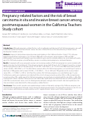 Cover page: Pregnancy-related factors and the risk of breast carcinoma in situ and invasive breast cancer among postmenopausal women in the California Teachers Study cohort
