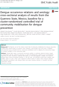 Cover page: Dengue occurrence relations and serology: cross-sectional analysis of results from the Guerrero State, Mexico, baseline for a cluster-randomised controlled trial of community mobilisation for dengue prevention.