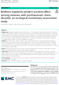 Cover page: Bedtime regularity predicts positive affect among veterans with posttraumatic stress disorder: an ecological momentary assessment study.