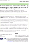 Cover page: Association between exposure to radioactive iodine after the Chernobyl accident and thyroid volume in Belarus 10-15 years later