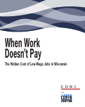Cover page: When Work Doesn’t Pay: The Hidden Cost of Low-Wage Jobs in Wisconsin